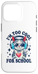 Coque pour iPhone 16 Pro Je suis trop cool pour l'école