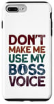 Coque pour iPhone 7 Plus/8 Plus Baby Boss « Don't Make Me Use My Boss Voice » Like A Boss Kids