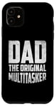 Coque pour iPhone 11 Papa Original Multitasker Funny Father