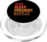 Eat Sleep Ophthalmology Repeat Ophtalmologist Vision Doctor PopSockets PopGrip pour MagSafe