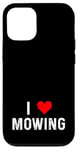 Coque pour iPhone 12/12 Pro I Love Mowing – Heart – Tondeuse à gazon pour gazon