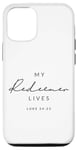 Coque pour iPhone 12/12 Pro My Redeemer Lives Christian Men & Women That Love Jésus Joy