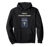 Front Toward Enemy – Christian Faith Military Cross & Bible Pullover Hoodie