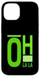 Coque pour iPhone 14 Graphisme vert Oh La La Green