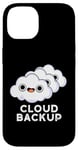 iPhone 14 Cloud Backup Funny Computer Pun Case