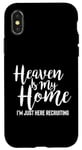 iPhone X/XS Heaven Is My Home I'm Just Here Recruiting - Christian Right Case