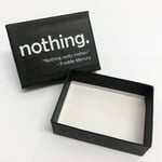 Nothing (Boxed) - Gag Gift For Those Who Say They Don't Want Anything - Novelty 