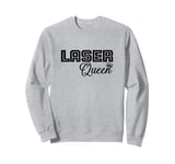 Laser Queen Hair Removal Aesthetic Nurse Laser Tech Sweatshirt