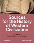 Sources for the History of Western Civilization  Volume One: From Antiquity to the Reformation, Third Edition