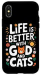 Coque pour iPhone X/XS La vie est meilleure avec Dieu et les chats | Funny Faith Religion