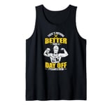 There's nothing Better than a Day off Labor Day Tank Top