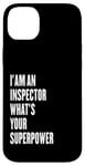 iPhone 14 Plus I'am an Inspector what's your superpower Case