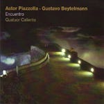 Quatuor Caliente  Piazzolla / Beytelmann: Encuentro  CD