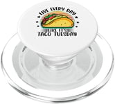 Live Everyday Like It's Taco Tuesday PopSockets PopGrip for MagSafe