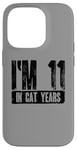 iPhone 14 Pro I'm 11 In Cat Years 60th Birthday Age Joke Case