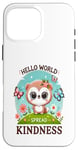 Coque pour iPhone 16 Pro Max Hello World Diffuse la gentillesse Un message simple qui a un impact important.