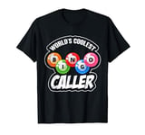 Gambling Bingo Player Gift Worlds Coolest Bingo Caller Bingo T-Shirt