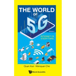 World Of 5g, The - Volume 1: Internet Of Everything (inbunden, eng)