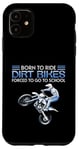 Coque pour iPhone 11 Born Ride Dirt Bikes Forced School Funny Motocross Hommes Garçons