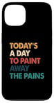 iPhone 13 Art Therapy Quote Paint Away The Pains Retro Case