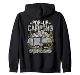 Pop Up Camping Pop Up Trailer Pop Up Camper Zip Hoodie