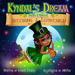 Kyndal's Dream Adventure: Becoming A Leprechaun (0)