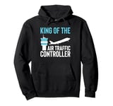 King Of The Air Traffic Controller Pullover Hoodie