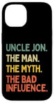 Coque pour iPhone 14 Oncle Jon Citation drôle The Man The Myth The Bad Influence