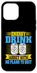 Coque pour iPhone 12 Pro Max Accro aux boissons énergisantes sans plans pour arrêter Energy Drink