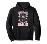 Funny Emu Animal Easily Distracted By Emus Pullover Hoodie