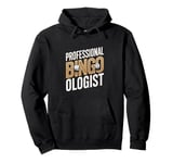 Professional Bingo-ologist Funny Bingo Pullover Hoodie