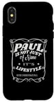 iPhone X/XS Paul Is Not Just A Name It's Lifestyle Funny Paul Case