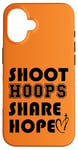 Coque pour iPhone 16 Shoot Hoops Share Hope Inspiration Christian Basketball