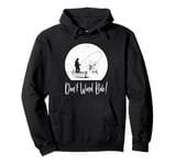 Don’t Wind Bob Funny Fishing Angling River Rod Dad Pullover Hoodie