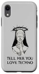 Coque pour iPhone XR Techno Nun, dis-lui que tu aimes la techno Electro House Party EDM