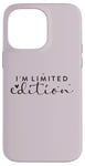 iPhone 14 Pro Max I am Limited Edition Positive Self-Esteem I am Unique Case