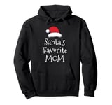 Santas Favorite Mom - Christmas Funny Gift Xmas Pajama Pullover Hoodie