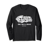 "IDK IDC IDGAF" Three Wise Monkeys: See No Evil... Skeleton Long Sleeve T-Shirt