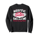 In loving memory memory of my sister always on my mind Sweatshirt