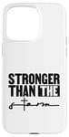 Coque pour iPhone 15 Pro Max Inspiration plus forte que la tempête, dicton positif amusant