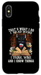 iPhone X/XS That's What I Do I Read Books I Drink Wine Cat Case