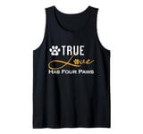 True Love Has Four Paws Funny Dogs Cats Valentine Tank Top