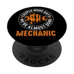 Couple More Days Mechanic We’re Always Almost Done Mechanics PopSockets Adhesive PopGrip