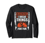 Warning I Break Things For Fun Skeet Shooting Trap Shooting Long Sleeve T-Shirt