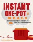 Instant OnePot Meals  Southern Recipes for the Modern 7in1 Electric Pressure Cooker