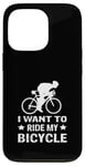 Coque pour iPhone 13 Pro I Want To Ride My Bicycle Vélo de route Vélo de route Vélo de route