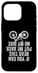 iPhone 16 Pro If You Can Read This Put Me Back On My Bike Case