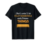 Funny Harmonica T-Shirt | That's What I Do | Music Gift Tee T-Shirt