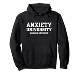 Anxiety University Honors Student, Mental Health For Her Pullover Hoodie