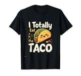 I Totally Eat The Taco Cute Taco Top T-Shirt